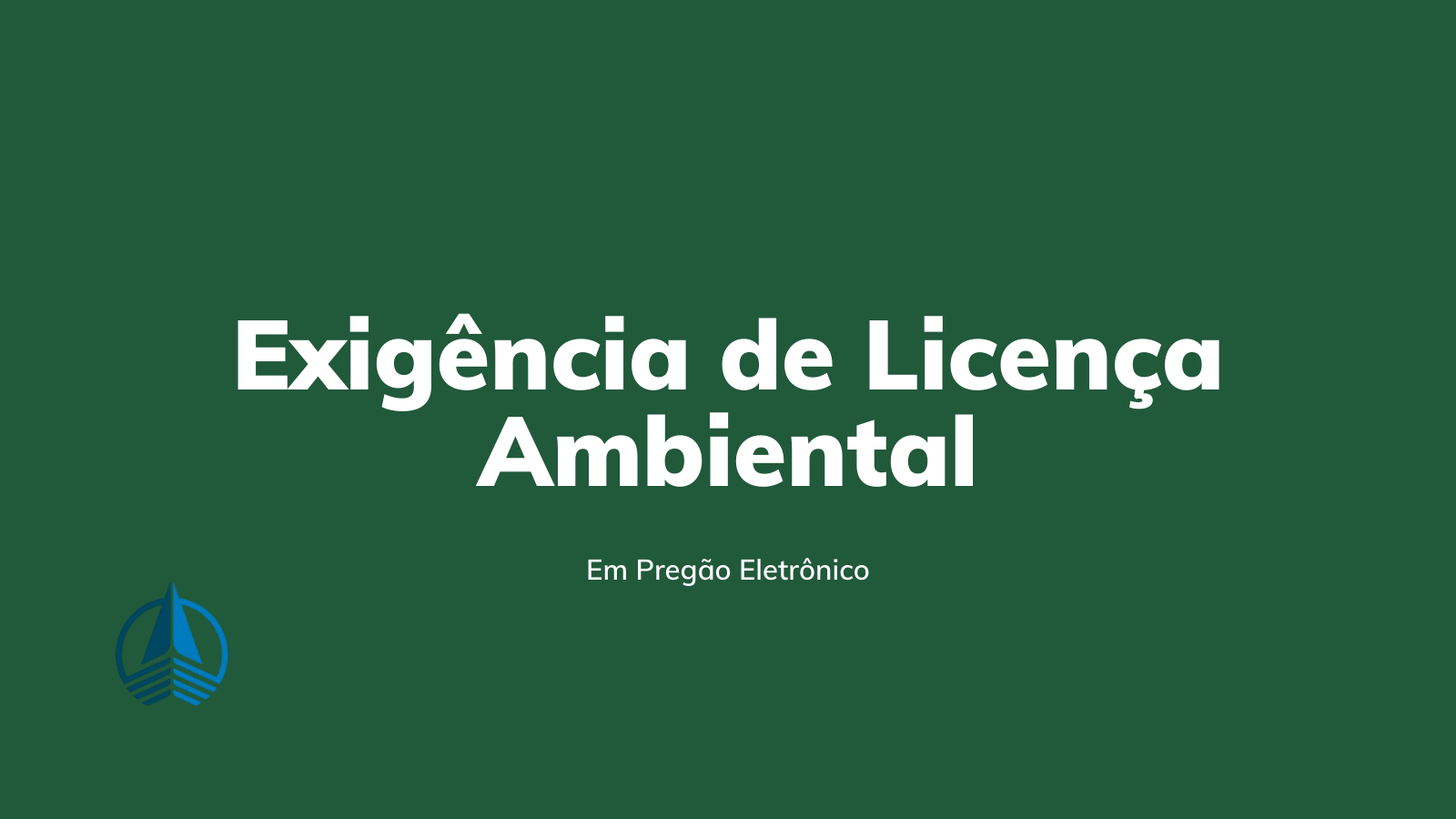 Exigência de Licença Ambiental