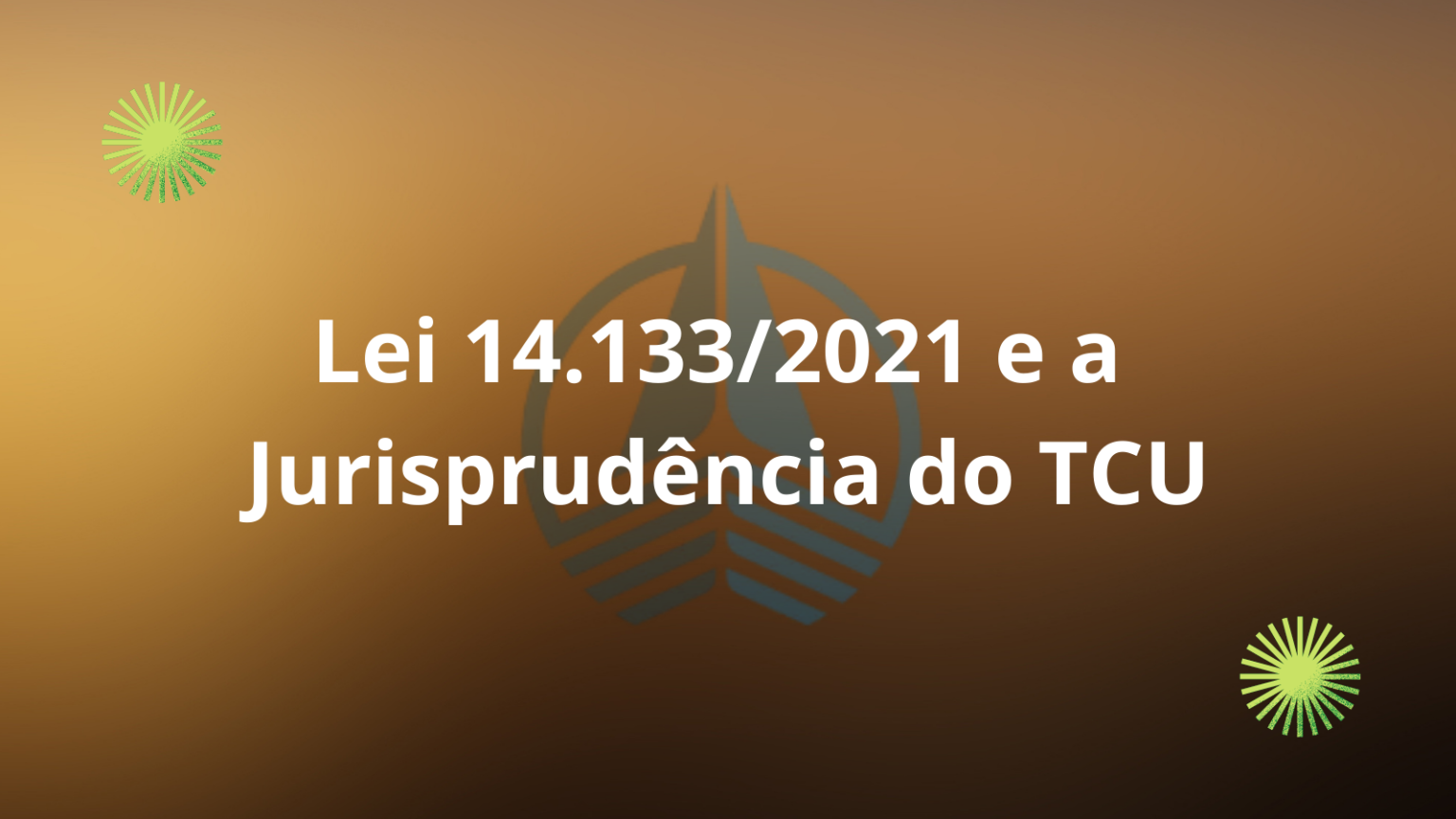 Lei 14.133/2021 E A Jurisprudência Do TCU - Marcos Silva Consultoria